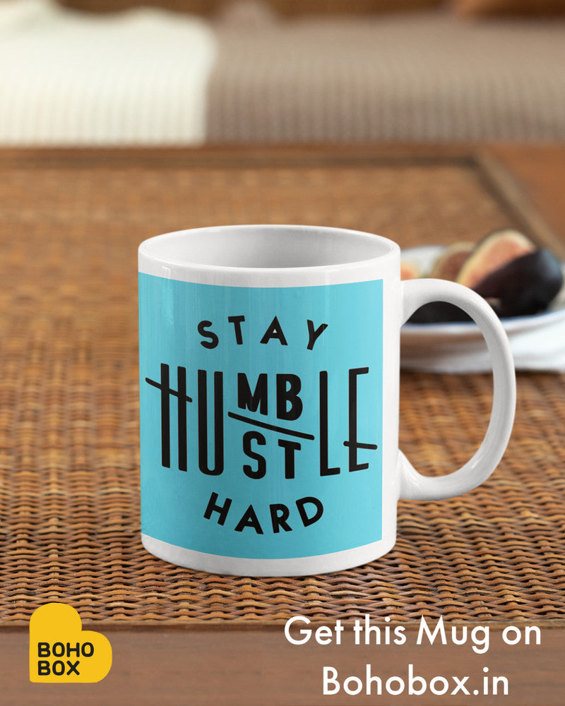 Stay Humble, Hustle Hard