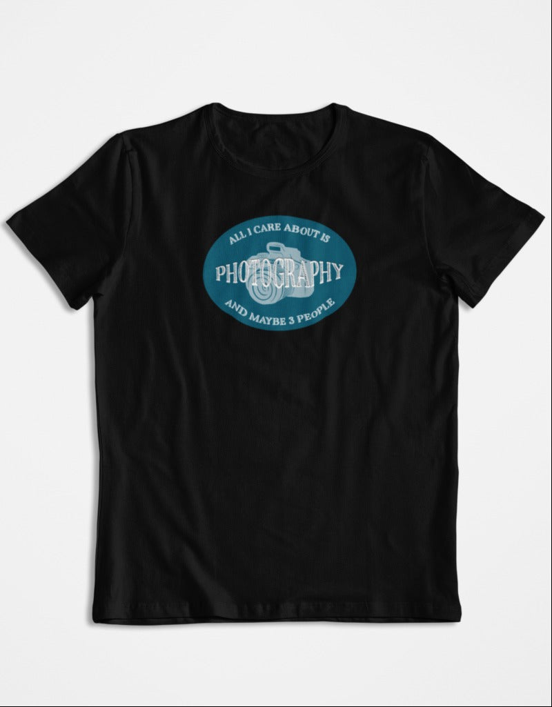 All I Care About is Photography | Unisex T-shirt