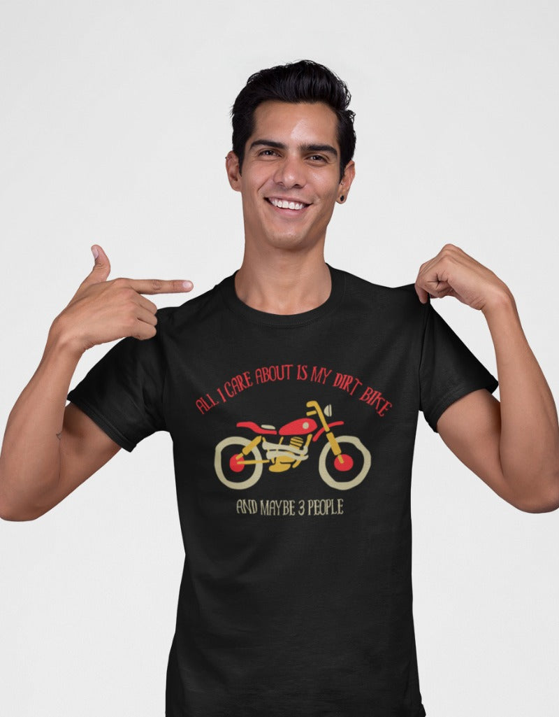 All I care about is my Dirt Bike Travel | Unisex T-shirt