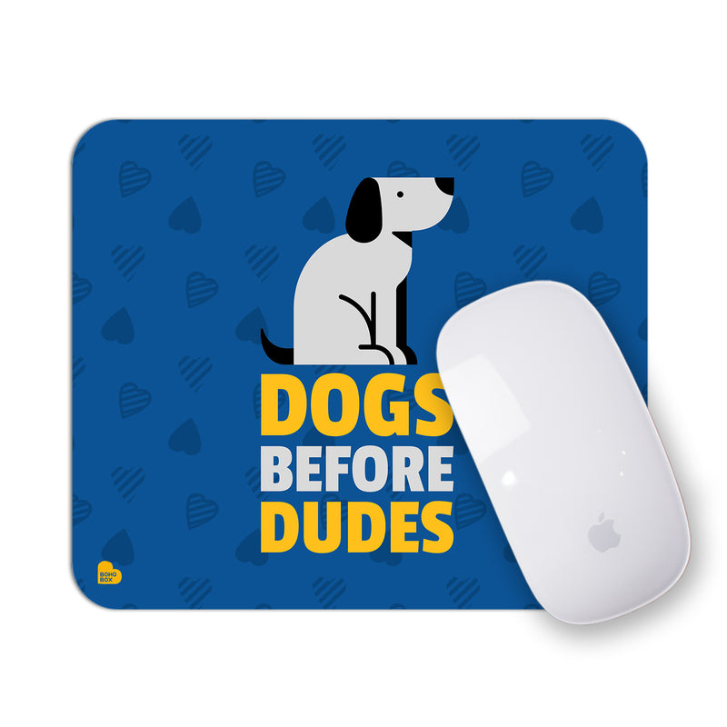 Dogs before dudes | Mouse Pad