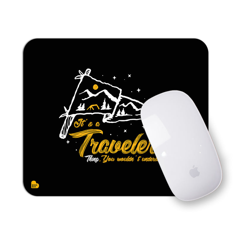 t's Traveller Thing You won't understand | Mouse Pad