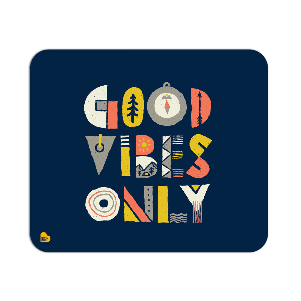 Good vibes only | Mouse Pad