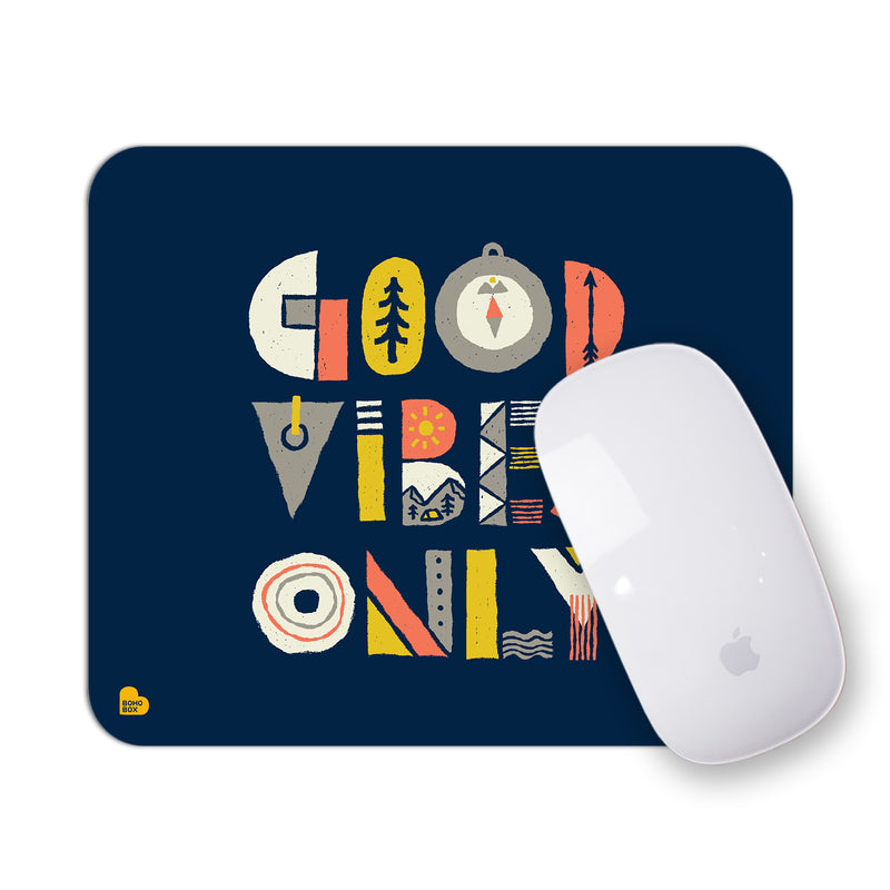 Good vibes only | Mouse Pad