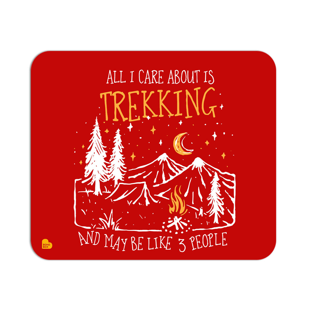 All i care about is trekking | Mouse Pad