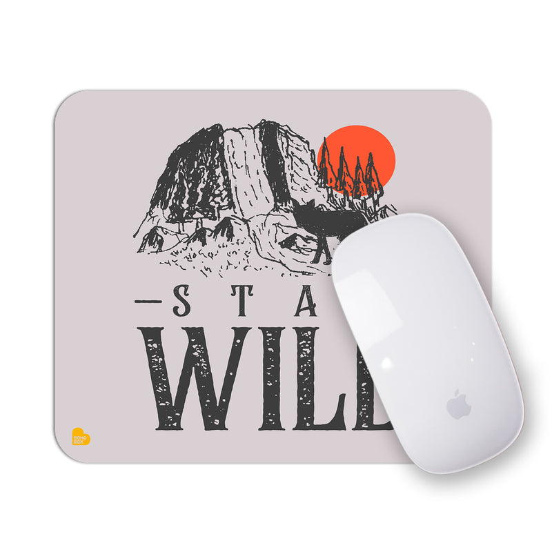 Stay wild | Mouse Pad