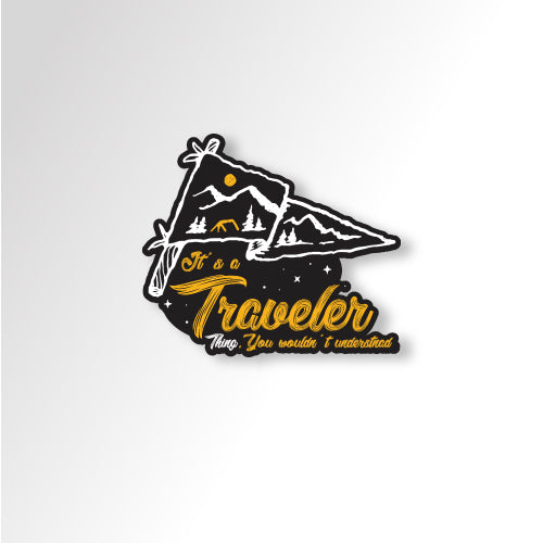 It's Traveller Thing You won't understand | Sticker