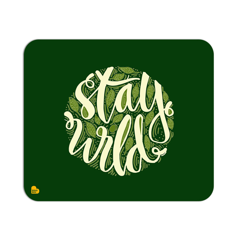 Stay wild | Mouse Pad