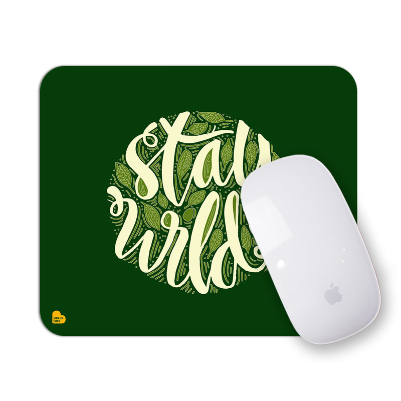 Stay wild | Mouse Pad