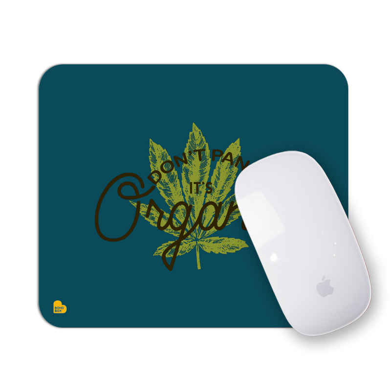 Don't Panic It's Organic | Mouse Pad