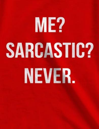 Me? Sarcastic? Never | Crop Tops