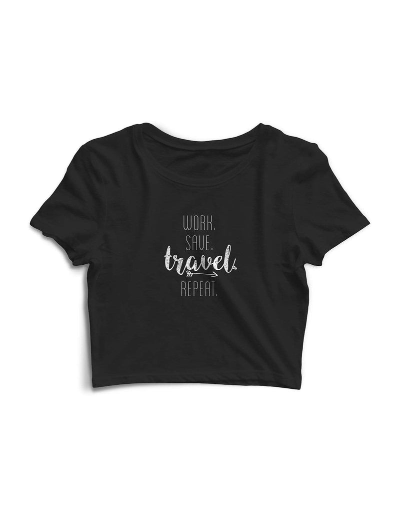 Work Save Travel Repeat | Crop Tops