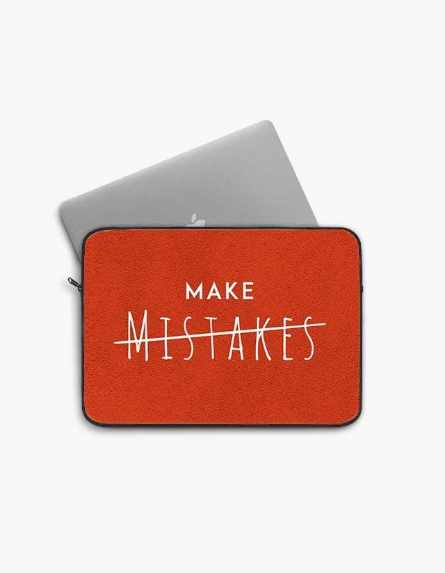 Make Mistakes  | Laptop Sleeves