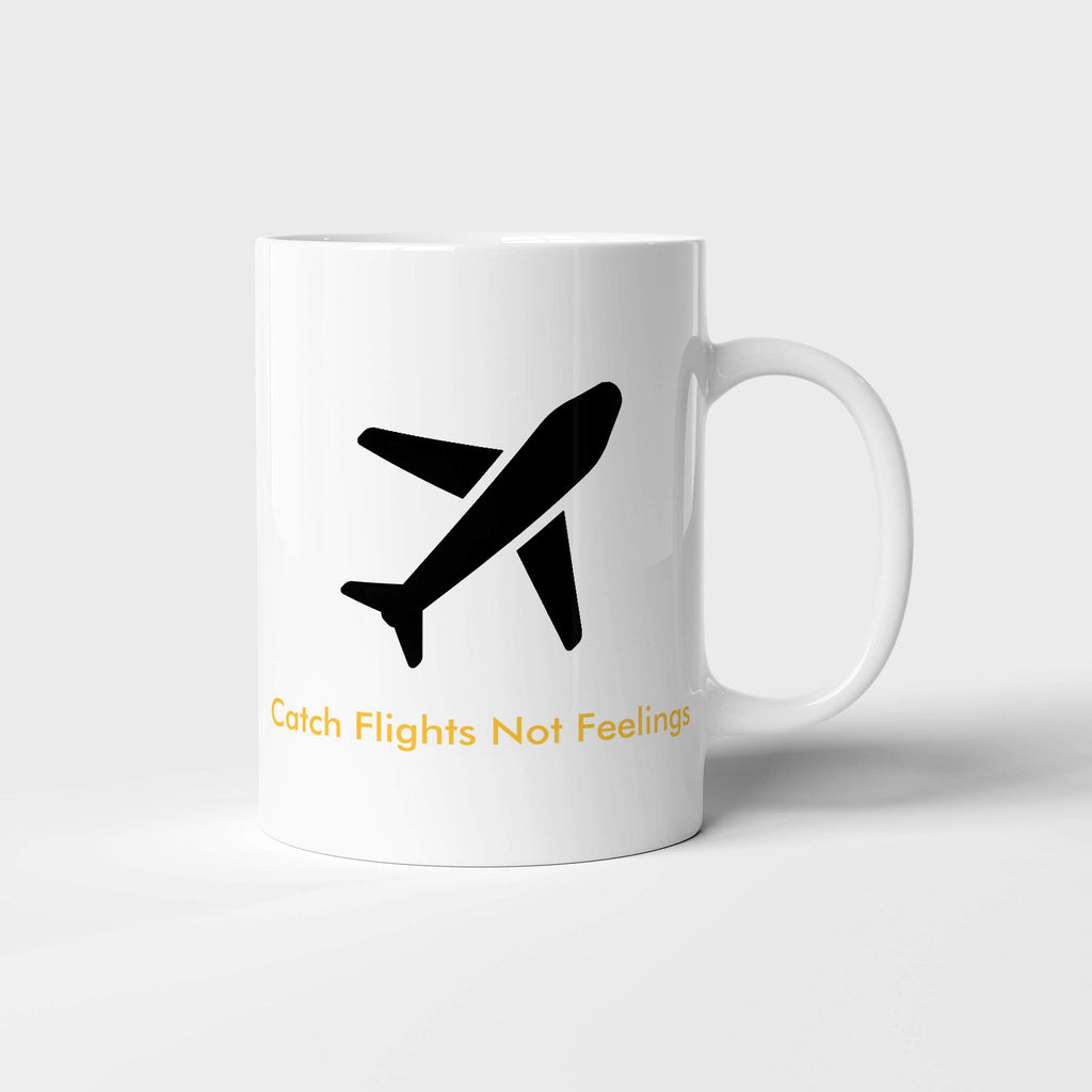 Catch Flights Not Feelings Travel | Mug
