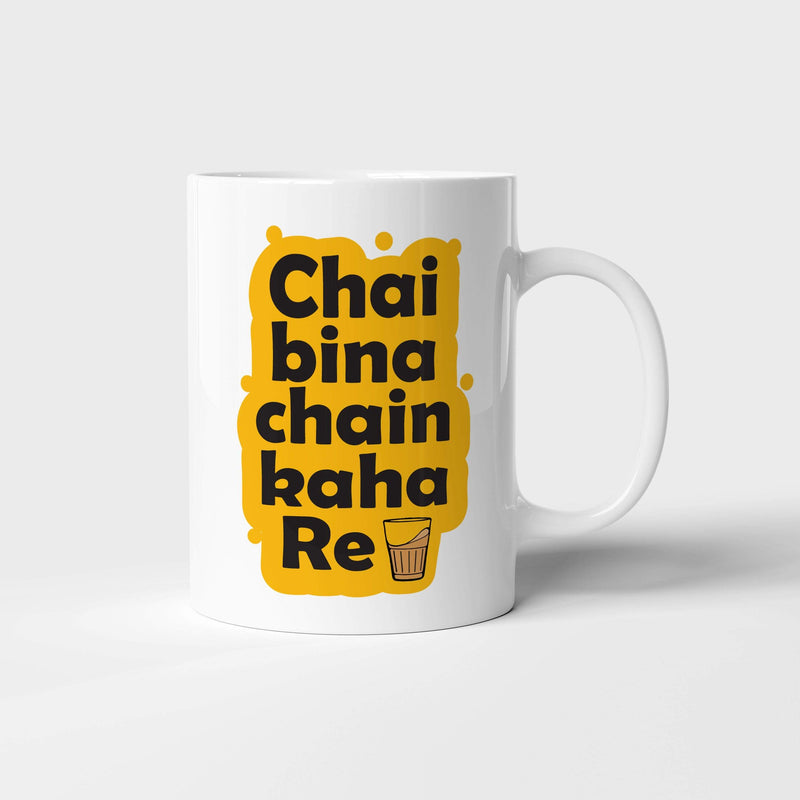 Chai Bina Chain Kaha Re | Mug