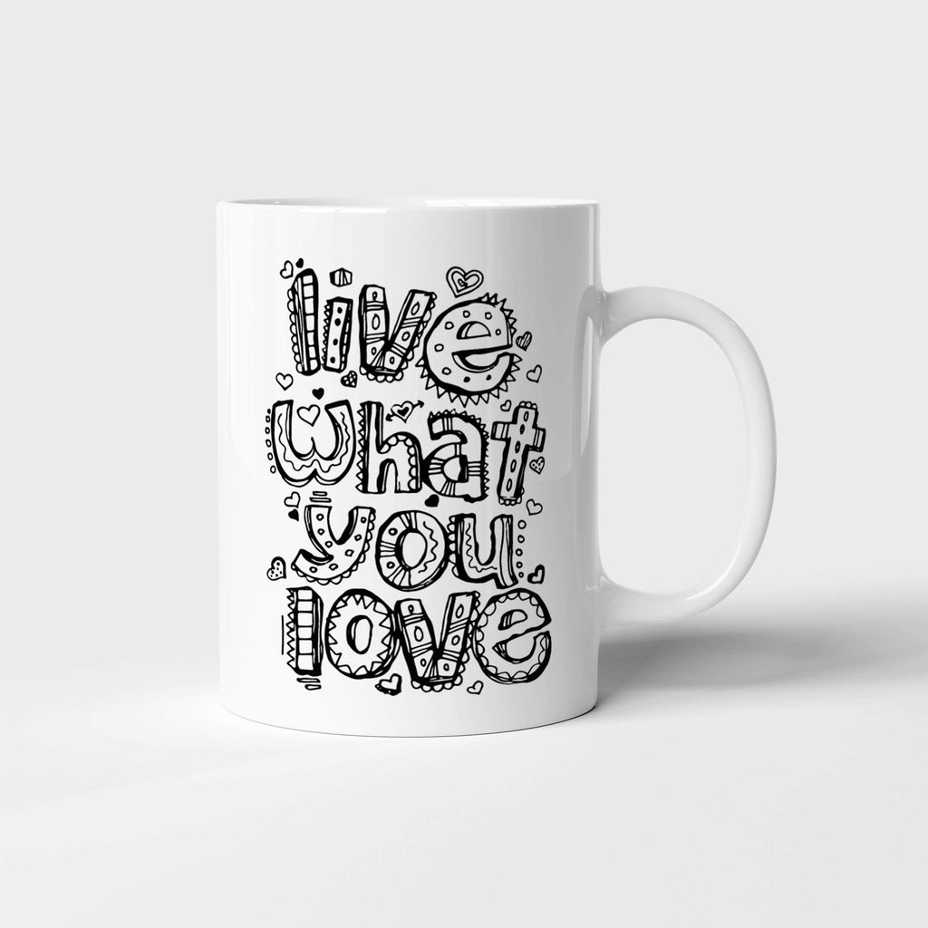 Live what You Love | Mug