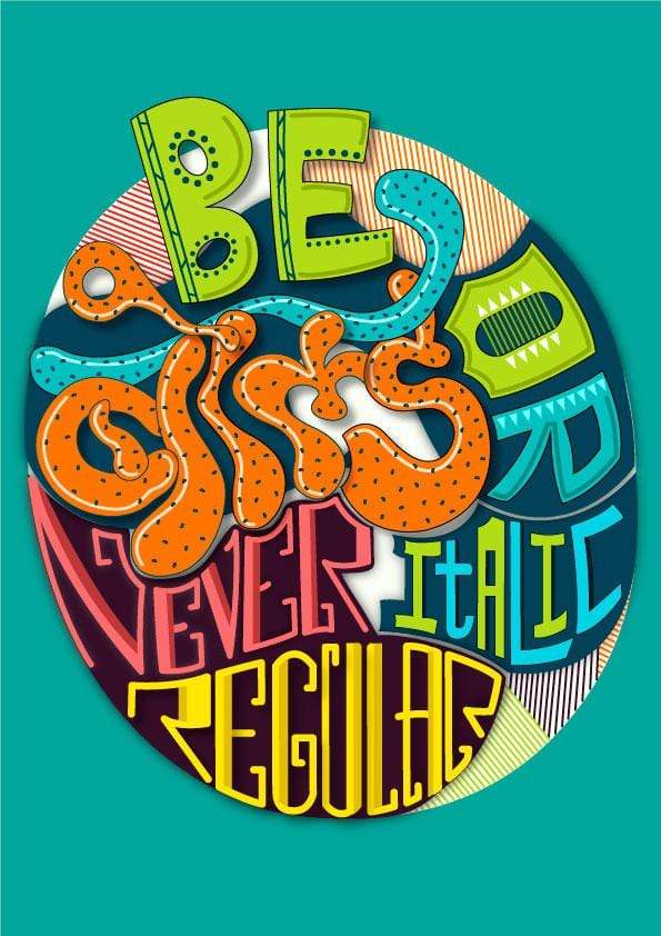 Be Bold or Italic Never Regular | Poster