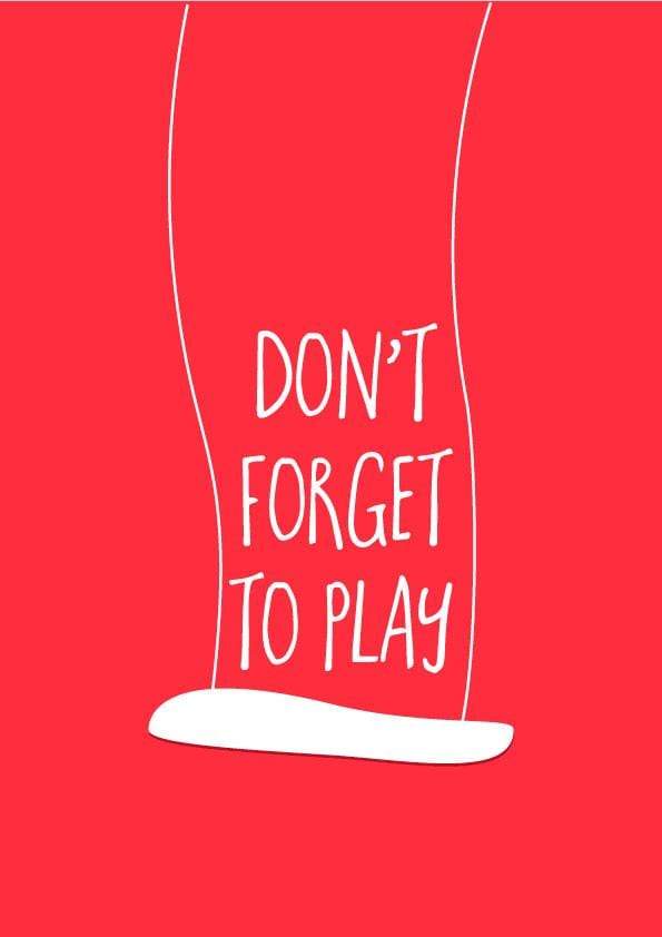 Don't Forget Yo Play| Poster