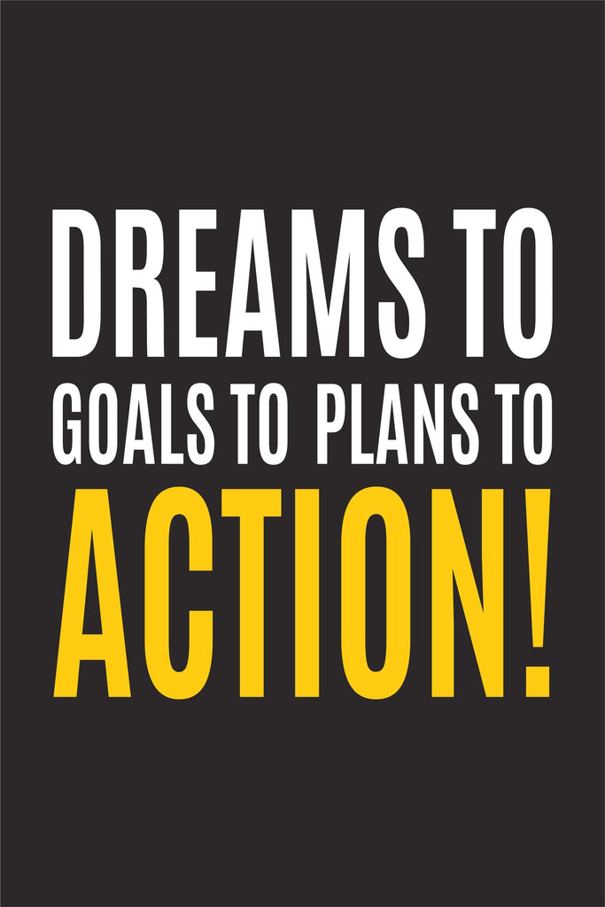 Dreams To Goals To Plans To Actions| Poster