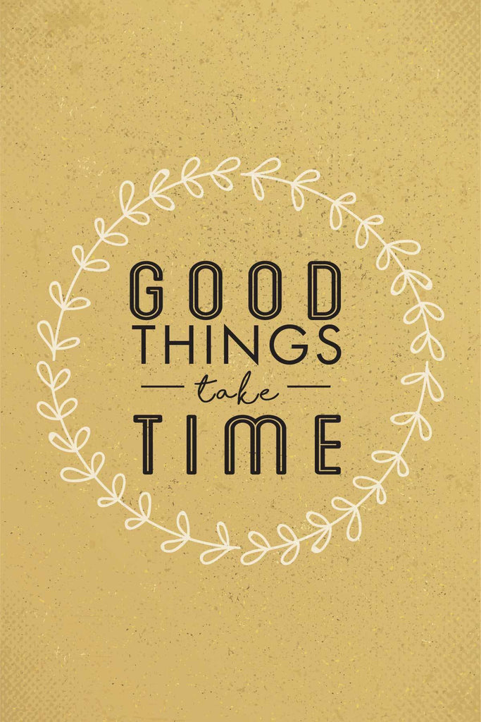 Good Things Take Time| Poster