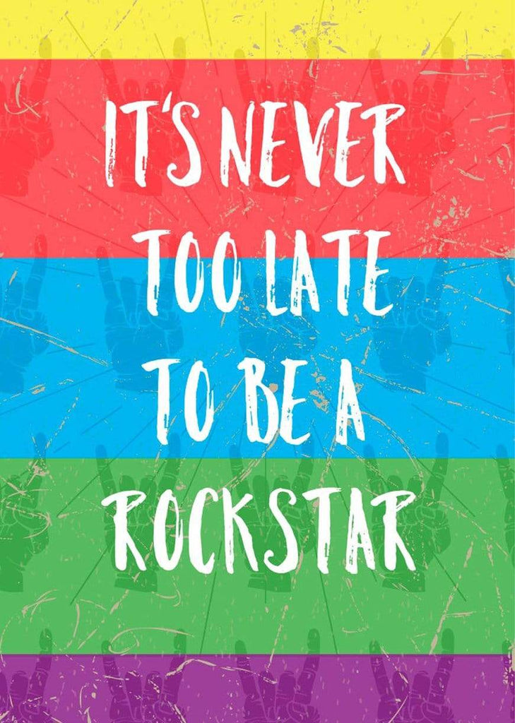 IT's Never Too late to be a Rockstar| Poster