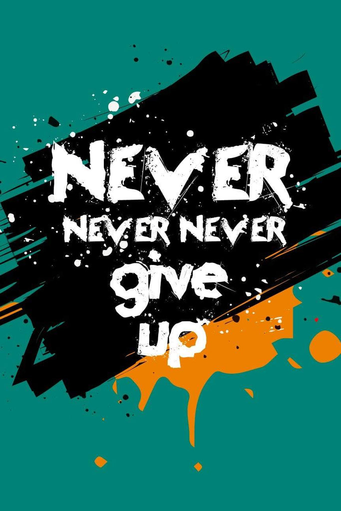 Never Ever Give Up| Poster