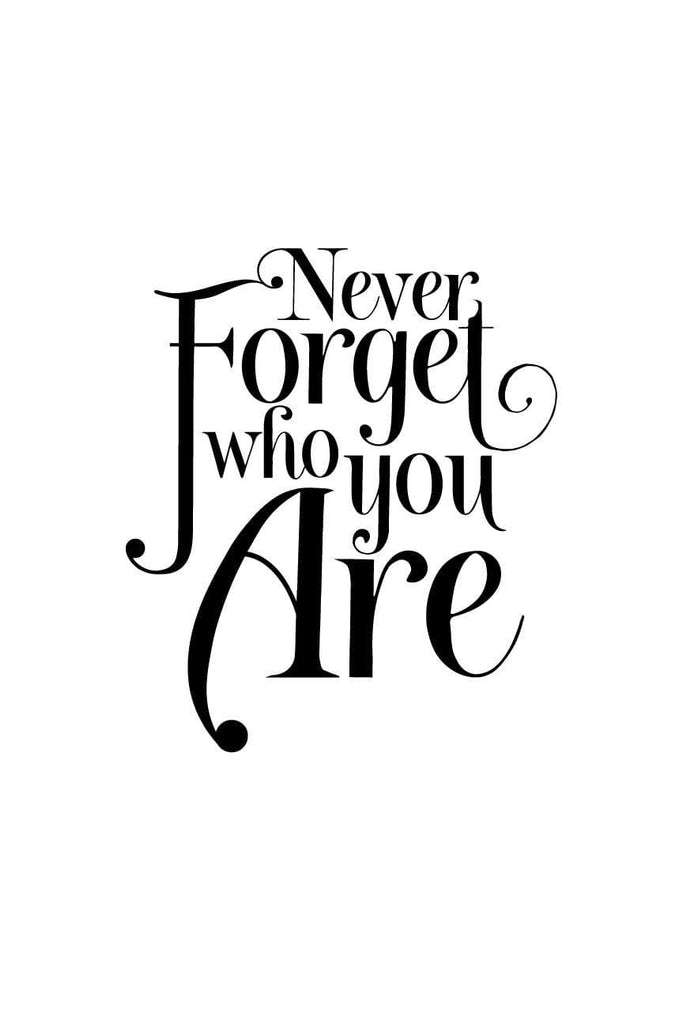 Never Forget Who You Are| Poster