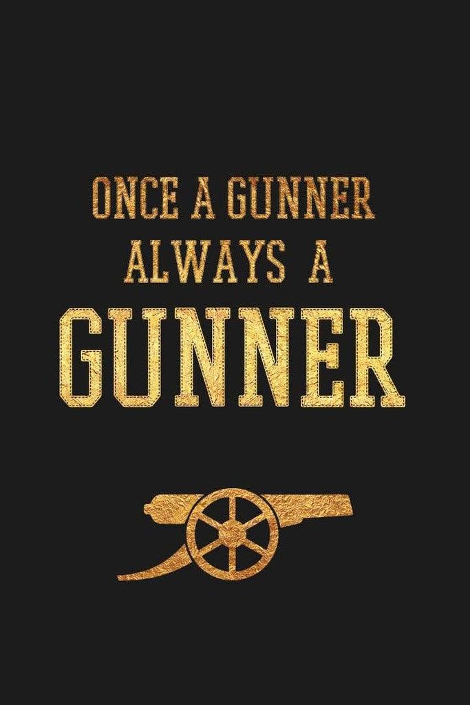 Once A Gunner Always a Gunner | Poster