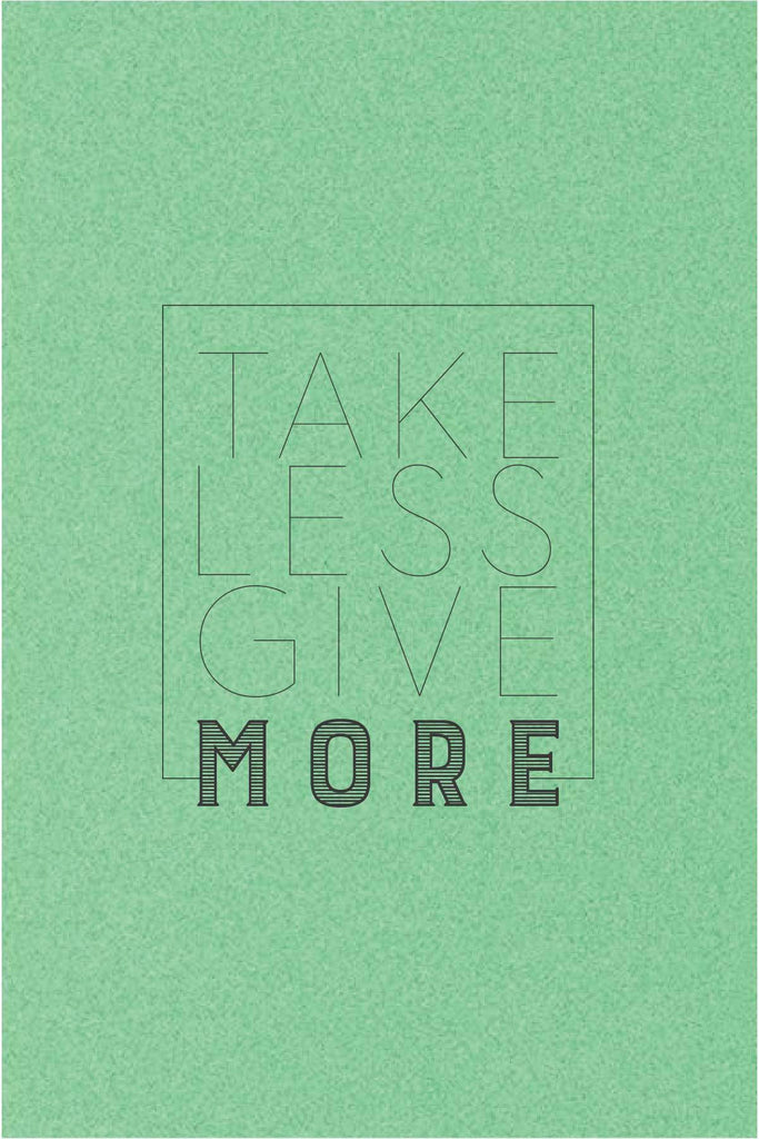 Take Less Give More| Poster