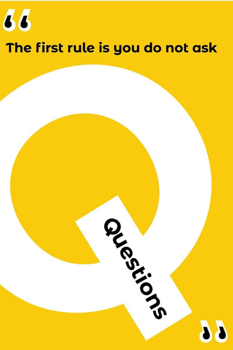 The First Rule is you do not ask any Question | Poster