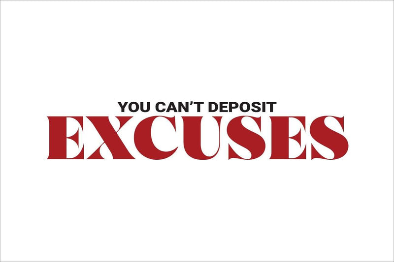 You Can't Deposit Execuses| Poster