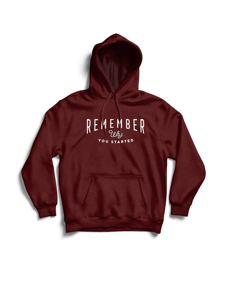 Remember Why You Started   | Unisex Hoodie