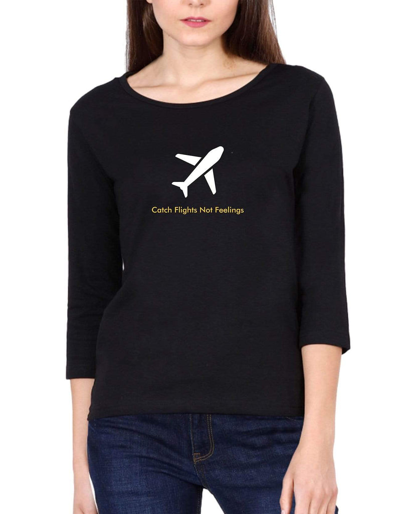 Catch Flights Not Feelings Travel | Women's 3/4 th Sleeve T-Shirt