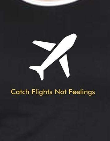 Catch Flight Not Feelings Travel | Women's Raglan T-Shirts