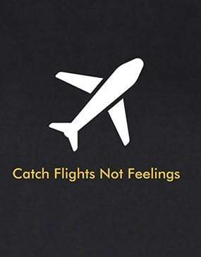 Catch Flights Not Feelings Travel | Women’s T- Shirt Dresses