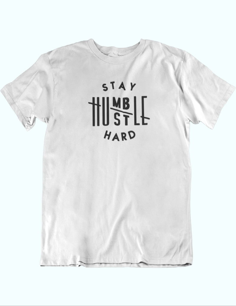 Stay Humble | Unisex T-Shirt