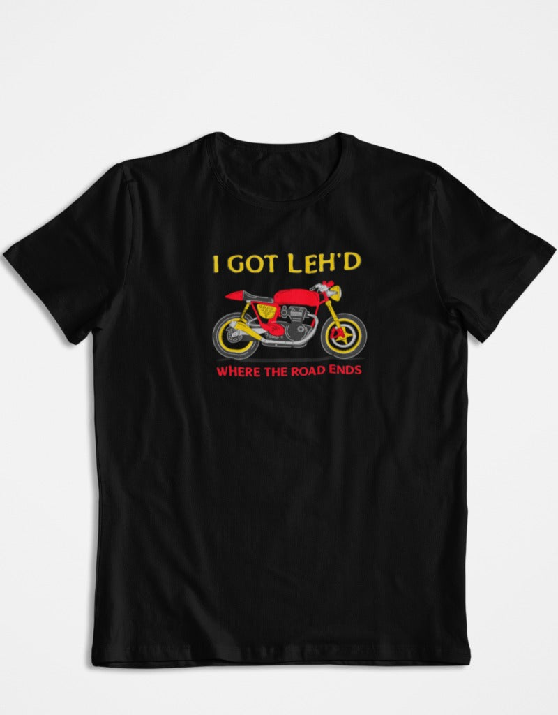 I got Leh'd Travel | Unisex T-shirt