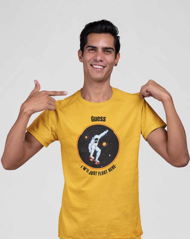 Guess I'll just Float Here Universe | Unisex T-shirt