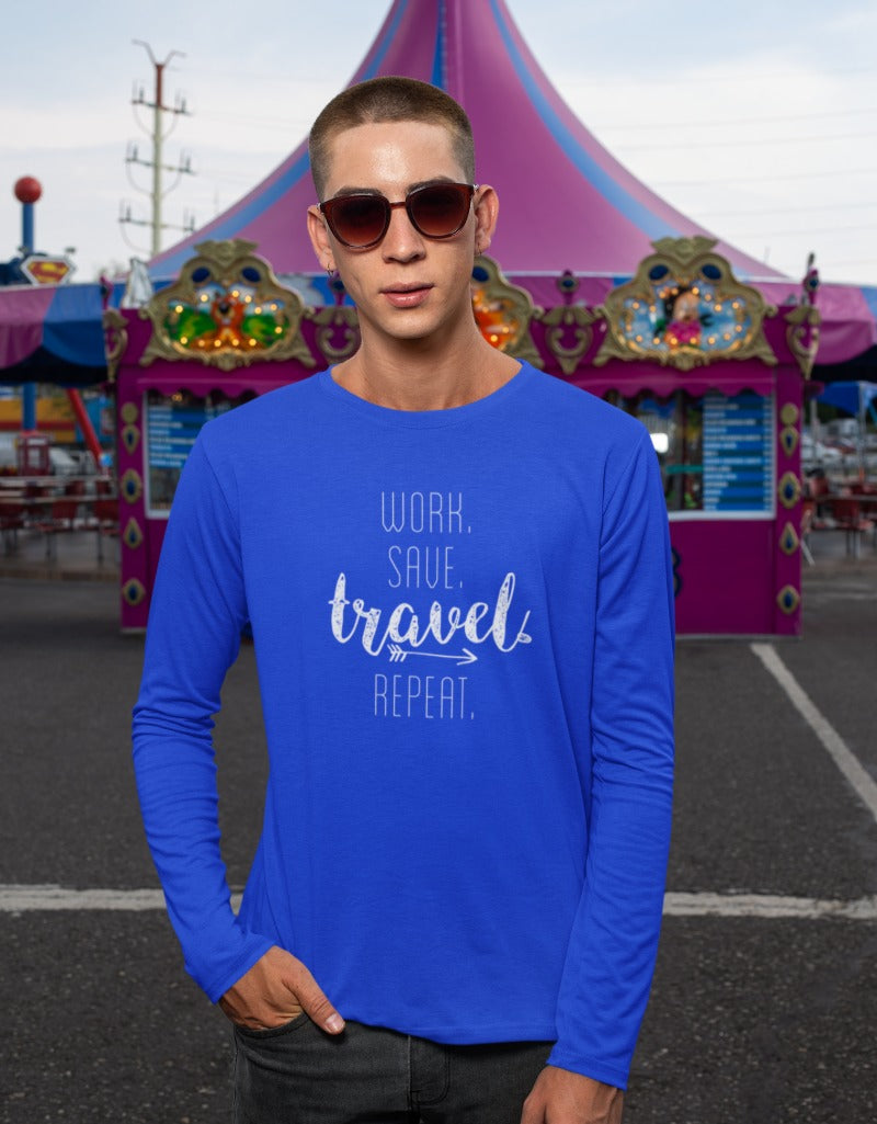 Work Save Travel Repeat | Men's Full Sleeve T-Shirt