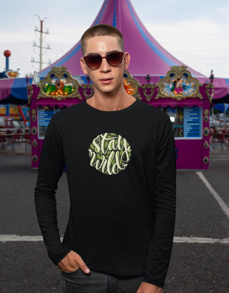 Stay Wild | Men's Full Sleeve T-Shirt