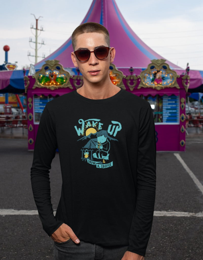 Wake up And Drink a Coffee | Men's Full Sleeve T-Shirt