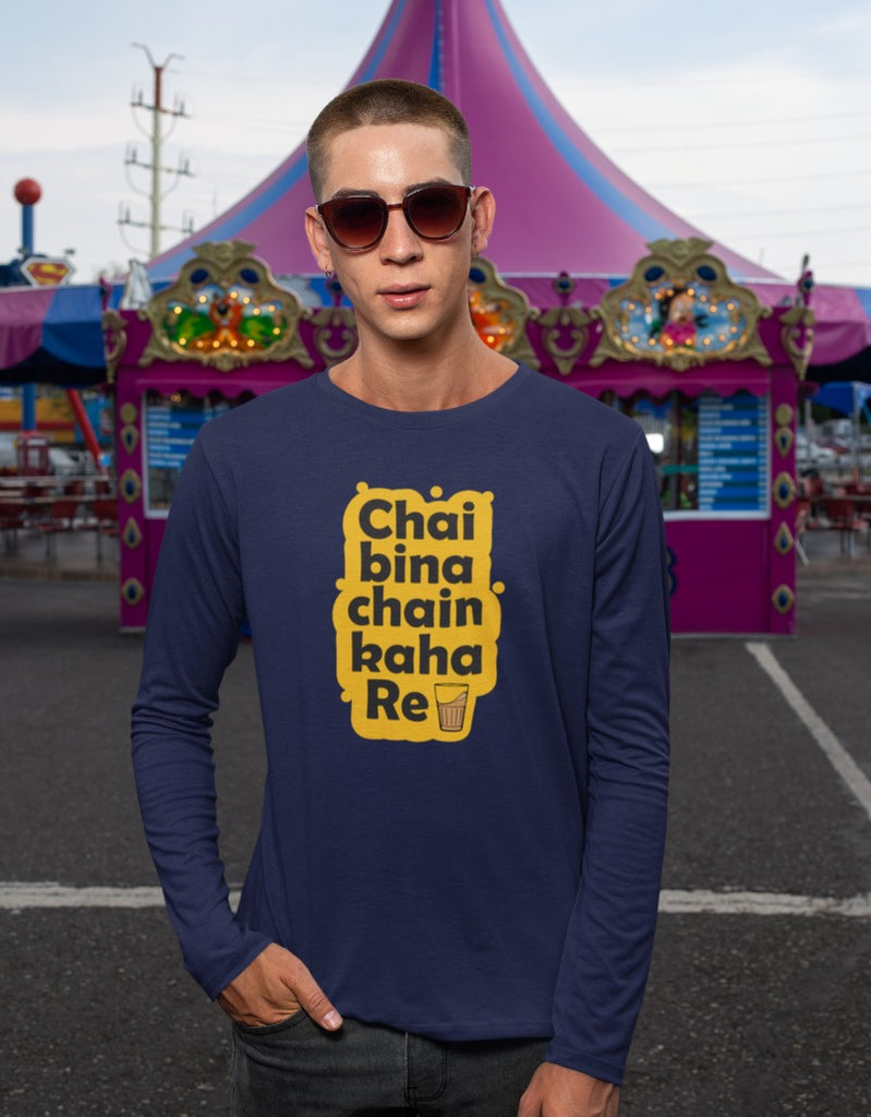 Chai Bina Chain Kaha Re | Men's Full Sleeve T-Shirt