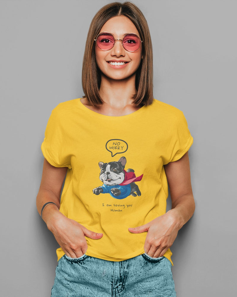 No Worry I am saving you human | Unisex T-Shirt