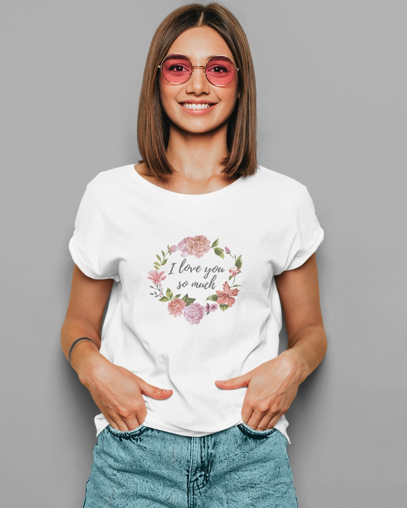 I Love You So Much | Unisex T-Shirt