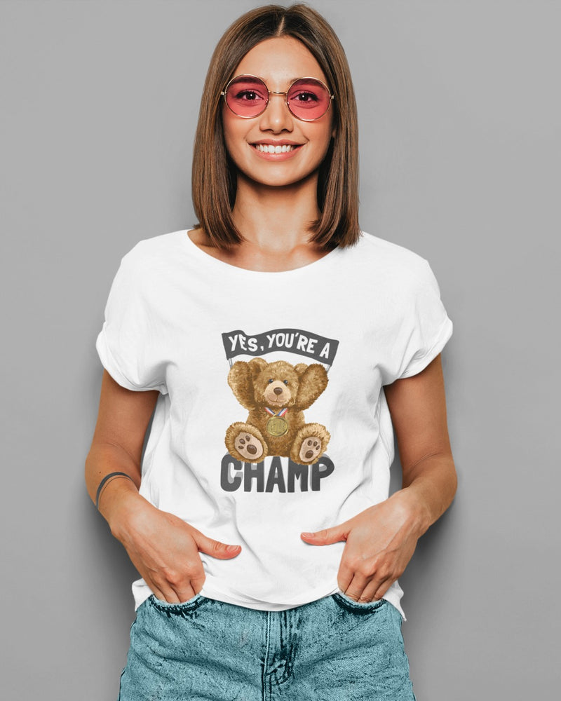Yes You're a champ  | Unisex T-Shirt