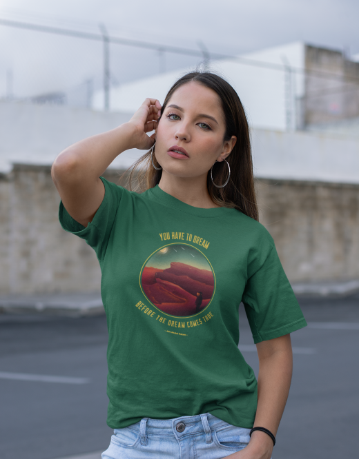 You have to Dream Universe | Unisex T-Shirt