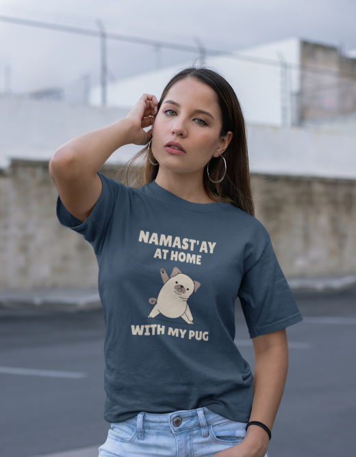 NAMAST'AY at home with my Pug Animal/ Pet Lover | Unisex T-Shirt